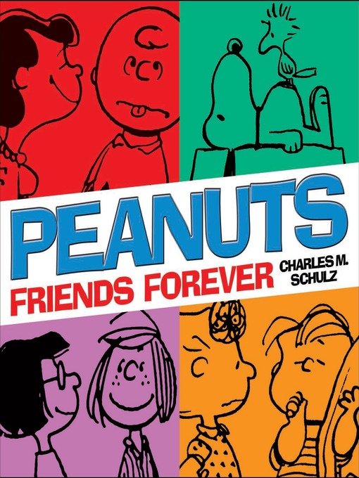 Title details for Friends Forever by Charles M Schulz - Wait list